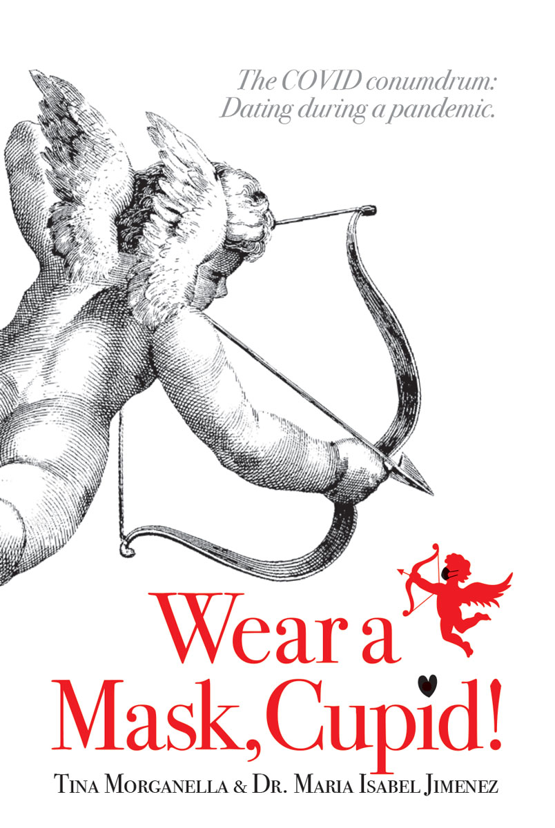 Wear a Mask, Cupid! by self-published authors Tina Morganella and Maria Isabel Jimenez