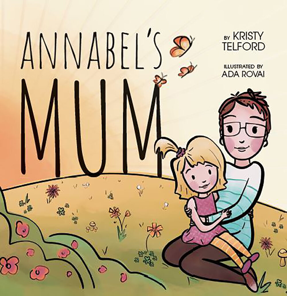 Annabel's Mum by Kristy Telford