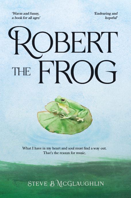 Steven McGlaughlin author Robert the Frog book Steven McGlaughlin author Robert the Frog book