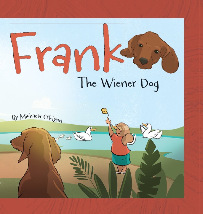 Michaela O'Flynn Self-published Author Frank the Weiner Dog Book Cover